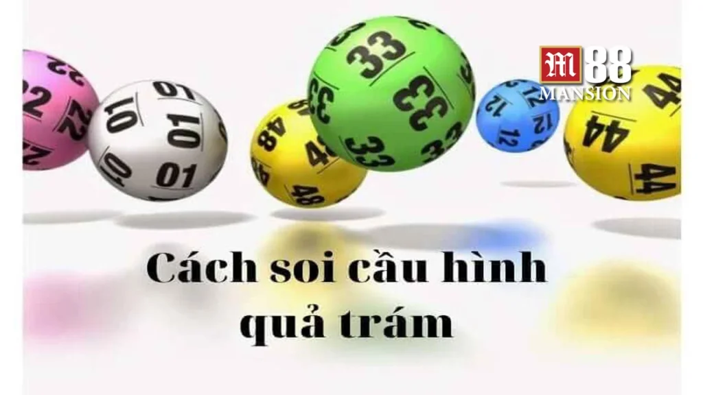 Hướng dẫn soi cầu lô hình quả trám nhận thưởng
